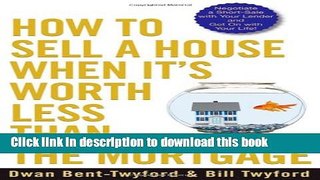 Books How to Sell a House When It s Worth Less Than the Mortgage: Options for 