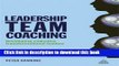 [Read PDF] Leadership Team Coaching: Developing Collective Transformational Leadership Download Free