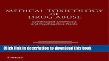 Ebook Medical Toxicology of Drug Abuse: Synthesized Chemicals and Psychoactive Plants Free Download