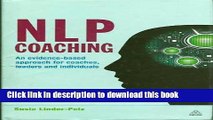 [Read PDF] NLP Coaching: An Evidence-Based Approach for Coaches, Leaders and Individuals Ebook