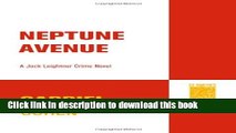 Ebook Neptune Avenue: A Jack Leightner Crime Novel (Jack Leightner Crime Novels) Full Online