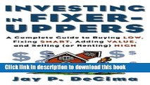 [Read PDF] Investing in Fixer-Uppers : A Complete Guide to Buying Low, Fixing Smart, Adding Value,