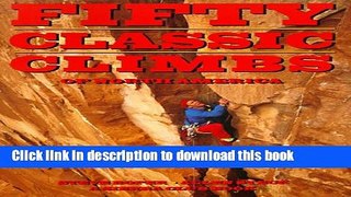 Books Fifty Classic Climbs of North America Free Online