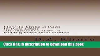 Ebook How To Strike It Rich In Real Estate: An Investor s Guide To Buying Foreclosed Homes Full