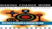 Books Making Change Work: Practical Tools for Overcoming Human Resistance to Change Free Download