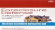 Books Foreclosure Defense: A Practical Litigation Guide Free Online