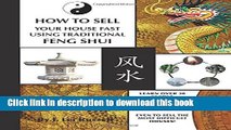 Books How To Sell Your House Fast Using Traditional Feng Shui Full Download