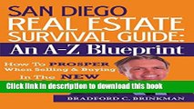Books San Diego Real Estate Survival Guide: An A to Z Blueprint, How to Prosper When Buying and