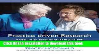 PDF  Practice-driven Research: A practical approach to aged care knowledge development  {Free