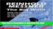 Ebook The Big Walls: From the North Face of the Eiger to the South Face of Dhaulagiri Free Online