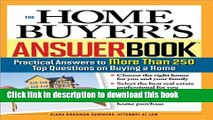 Ebook The Home Buyer s Answer Book: Practical Answers to More Than 250 Top Questions on Buying a