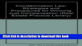 Books Condemnation of Property : Practice and Strategies for Winning just Compensation (Real