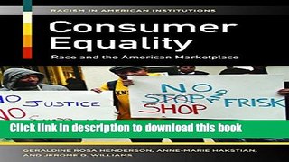 [Read PDF] Consumer Equality: Race and the American Marketplace (Racism in American Institutions)