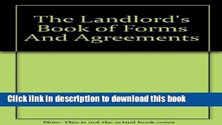 Ebook The Landlord s Book of Forms And Agreements (with CD) Free Online