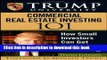 Ebook Trump University Commercial Real Estate 101: How Small Investors Can Get Started and Make It