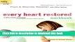 Books Every Heart Restored Workbook: A Wife s Guide to Healing in the Wake of Every Man s Battle