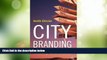 Big Deals  City Branding: Theory and Cases  Best Seller Books Most Wanted