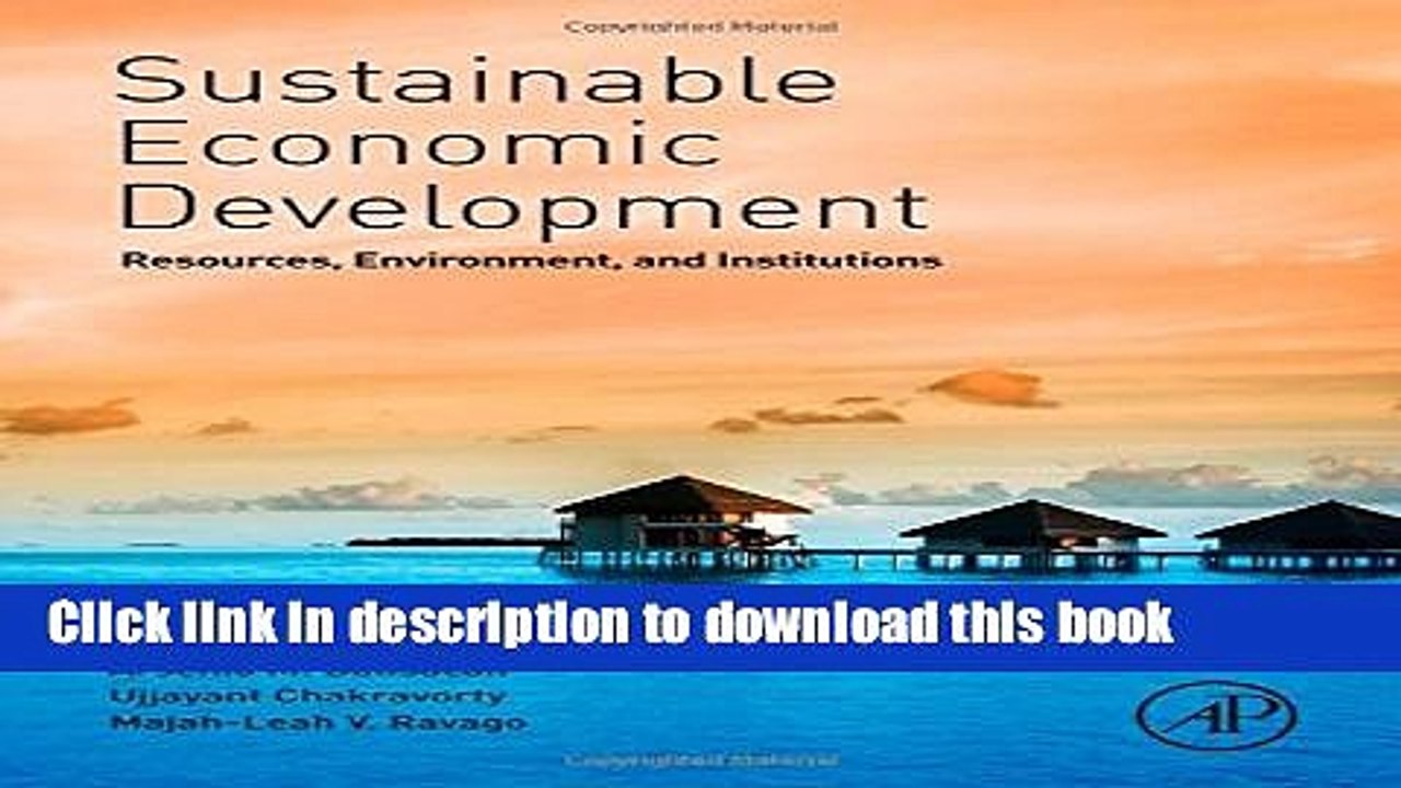 [Read  e-Book PDF] Sustainable Economic Development: Resources, Environment, and Institutions Free