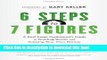 Books 6 Steps to 7 Figures: A Real Estate Professional s Guide to Building Wealth and Creating