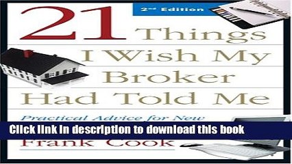 Books 21 Things I Wish My Broker Had Told Me: Practical Advice for New Real Estate Professionals