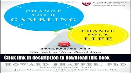 Ebook Change Your Gambling, Change Your Life: Strategies for Managing Your Gambling and Improving