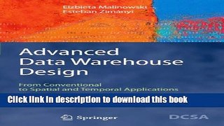 Books Advanced Data Warehouse Design: From Conventional to Spatial and Temporal Applications Free
