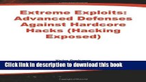 Books Extreme Exploits: Advanced Defenses Against Hardcore Hacks Full Online