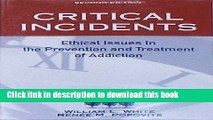 Ebook Critical Incidents: Ethical Issues in the Prevention and Treatment of Addiction Full Online