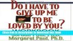 Books Do I Have to Give Up Me to Be Loved by You Workbook: Workbook - Second Edition Full Online
