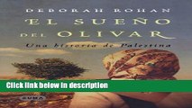Ebook El sueno del olivar (The Olive Grove: A Palestinian Story) (Spanish Edition) Full Online