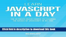 Books Javascript: Learn Javascript In A DAY! - The Ultimate Crash Course to Learning the Basics of