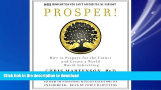 READ THE NEW BOOK Prosper!: How to Prepare for the Future and Create a World Worth Inheriting