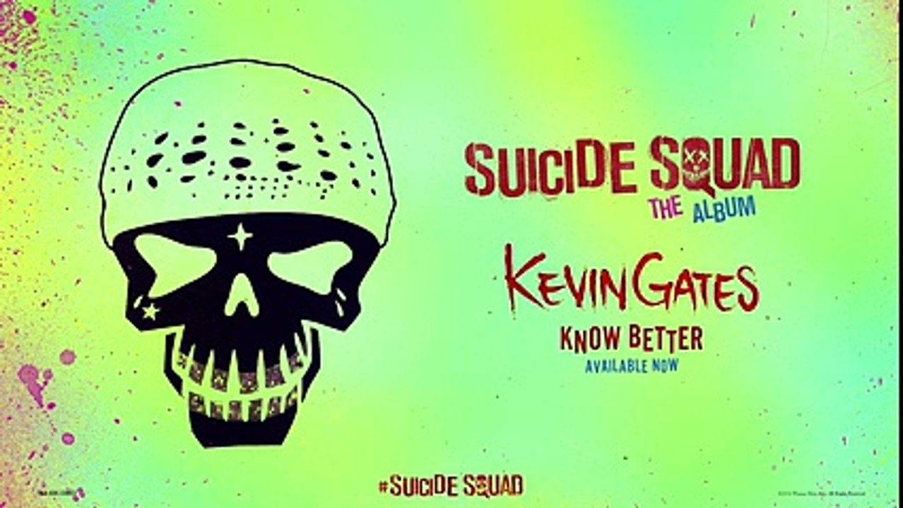 Kevin Gates - Know Better (From Suicide Squad- The Album) [Official Audio]