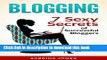 Ebook Blogging: Blog Marketing: 7 Sexy Secrets of Successful Bloggers (blogging, how to make a