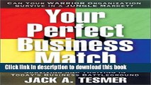 Ebook Your Perfect Business Match: A Groundbreaking Approach to Surviving   Thriving in Today s