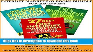 Ebook Internet Marketing Books Bundle For Beginners: Keyword Research Made Easy With Free Tools,
