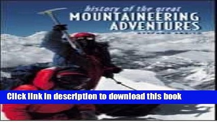 Books History of Great the Mountaineering Adventures Full Online