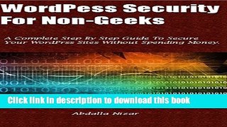 Books WordPress Security For Non-Geeks: A Complete Step By Step Guide To Securing Your WordPress