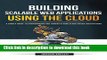 Ebook Building Scalable Web Applications Using the Cloud: A Simple Guide to Programming and