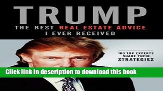 Ebook Trump The Best Real Estate Advice I Ever Received Free Online