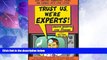 Big Deals  Trust Us, We re Experts!: How Industry Manipulates Science and Gambles with Your