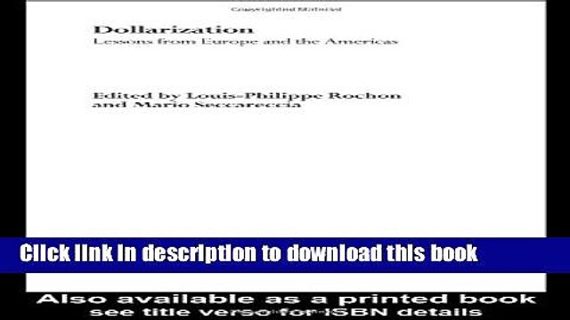 [Read e-Book PDF] Dollarization: Lessons from Europe for the Americas (Routledge International