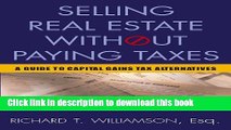 Ebook Selling Real Estate Without Paying Taxes: Capital Gains Tax Alternatives, Deferral vs.