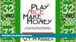 READ FREE FULL  Play Nice, Make Money  Download PDF Full Ebook Free