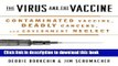 Ebook The Virus and the Vaccine: Contaminated Vaccine, Deadly Cancers, and Government Neglect Full