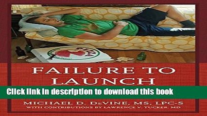 Ebook Failure to Launch: Guiding Clinicians to Successfully Motivate the Long-Dependent Young