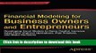 [Read PDF] Financial Modeling for Business Owners and Entrepreneurs: Developing Excel Models to