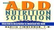 [Read PDF] The A.D.D. Nutrition Solution: A Drug-Free 30 Day Plan Ebook Online