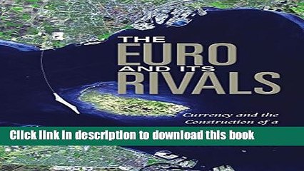 [PDF] The Euro and Its Rivals: Currency and the Construction of a Transnational City (New