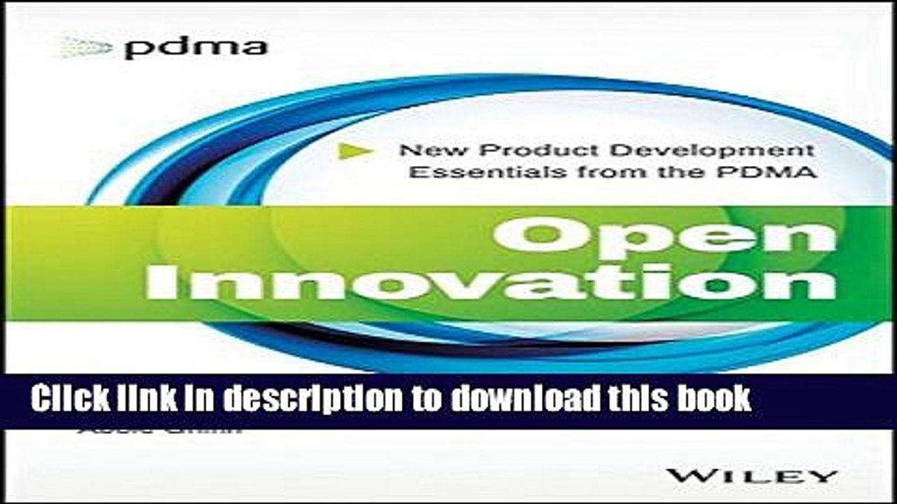 [Read PDF] Open Innovation: New Product Development Essentials from the PDMA Download Online